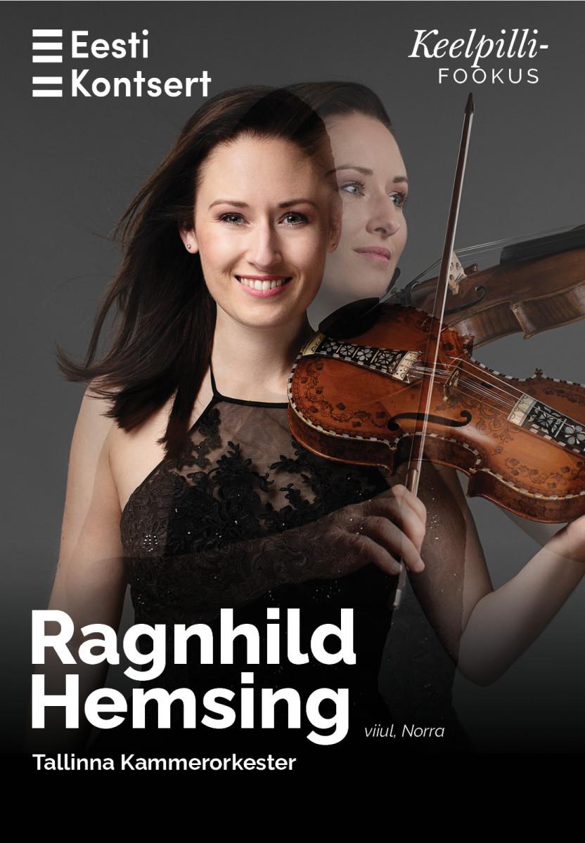 Keelpillifookus. Ragnhild Hemsing, Tallinna Kammerorkester