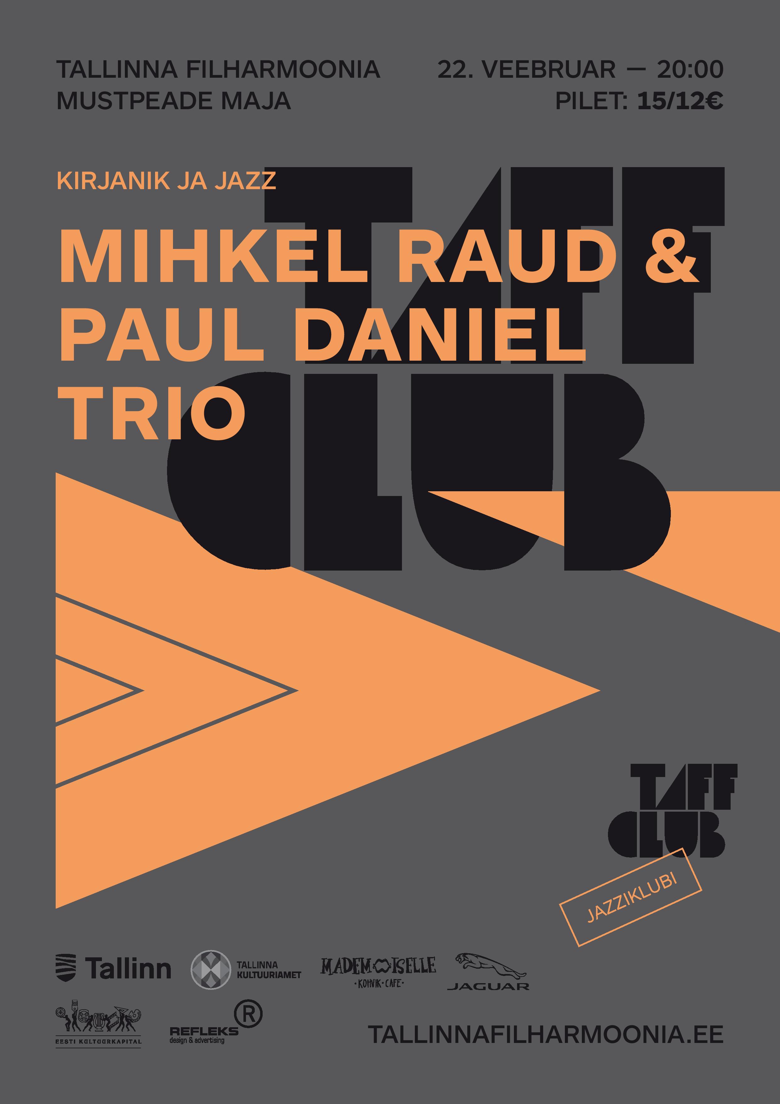 TAFF CLUB. Kirjanik ja jazz: MIHKEL RAUD & PAUL DANIEL TRIO