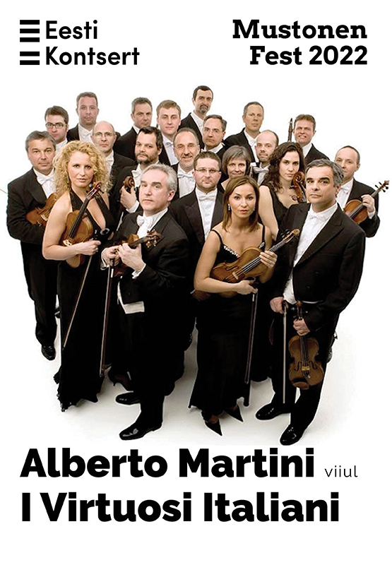 TOIMUB ESTONIA KONTSERDISAALIS! MustonenFest 2022. Alberto Martini (viiul, Itaalia) I Virtuosi Italiani