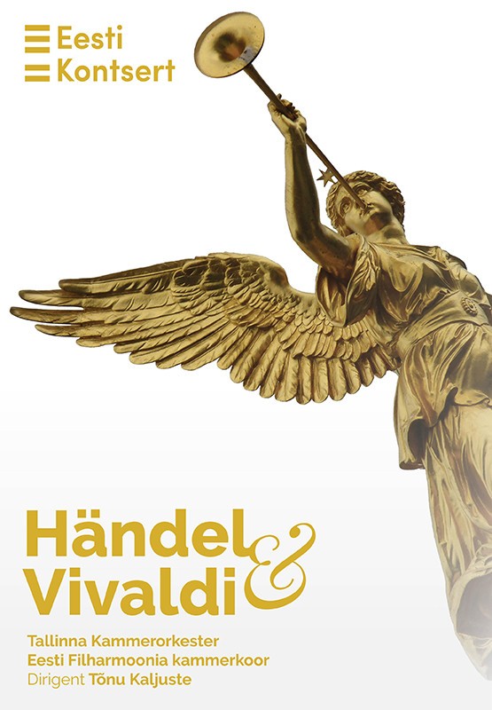 Händel ja Vivaldi. Tallinna Kammerorkester, Eesti Filharmoonia Kammerkoor (Tartu)