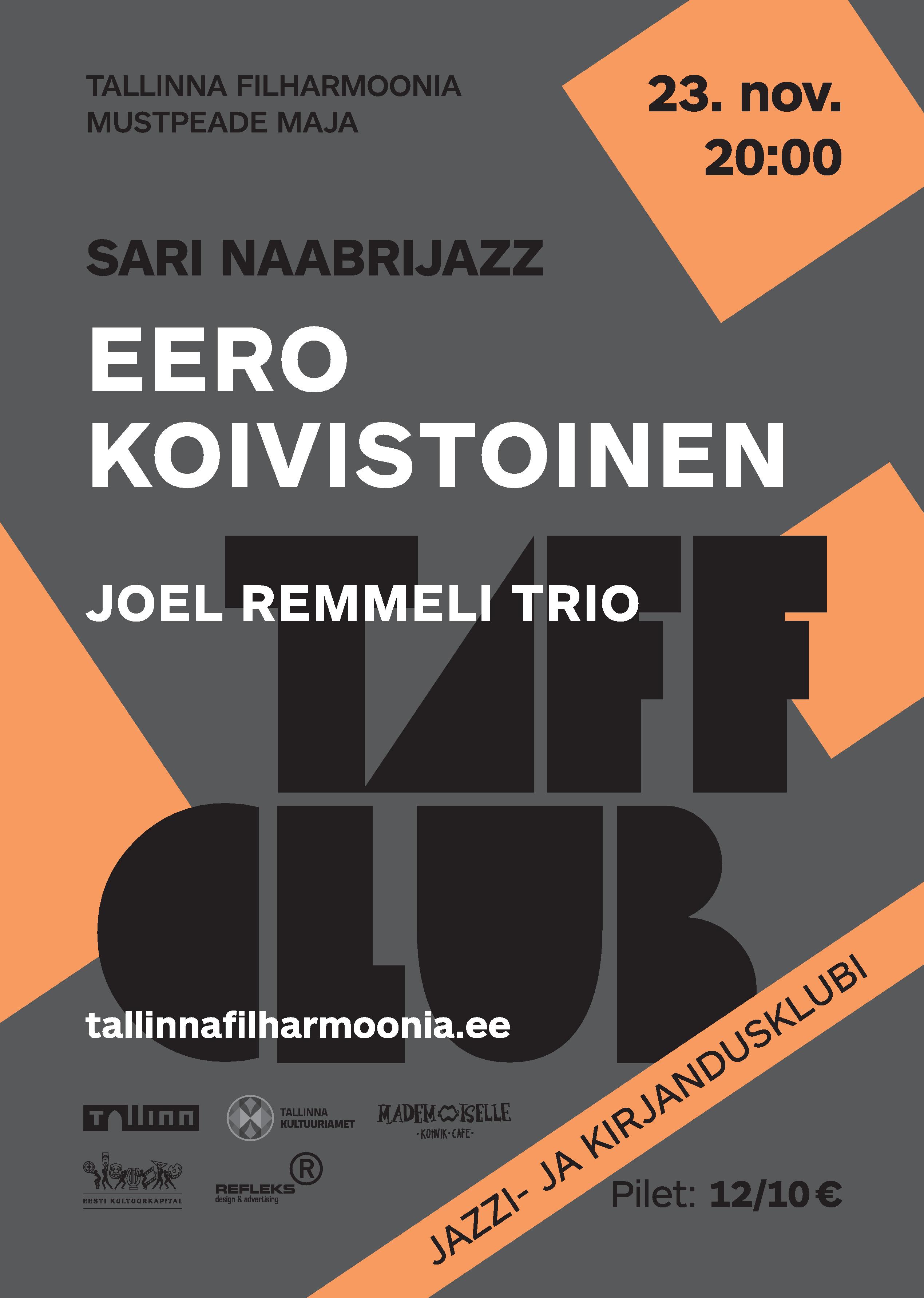 TAFF CLUB. Neighbors: FINLAND. EERO KOIVISTOINEN & JOEL REMMEL TRIO
